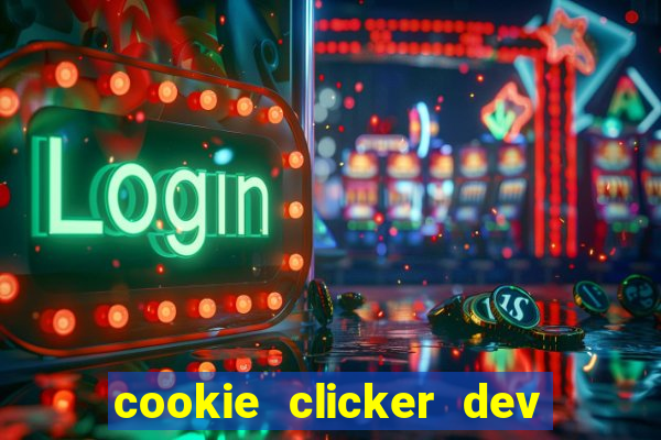 cookie clicker dev tools hack